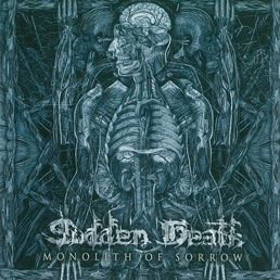 Sudden Death - Monolith Of Sorrow (2015)
